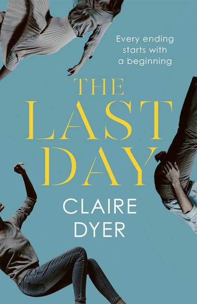 Cover for Claire Dyer · The Last Day (Paperback Book) (2018)