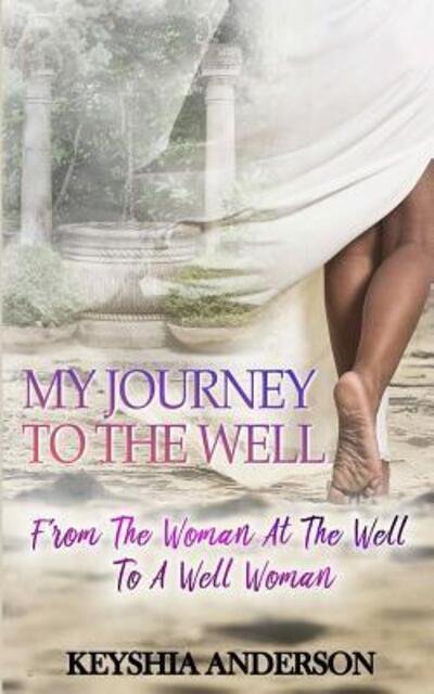 Cover for Keyshia Anderson · My Journey to the Well (Pocketbok) (2017)