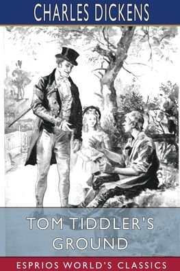 Cover for Charles Dickens · Tom Tiddler's Ground (Esprios Classics) (Paperback Book) (2024)