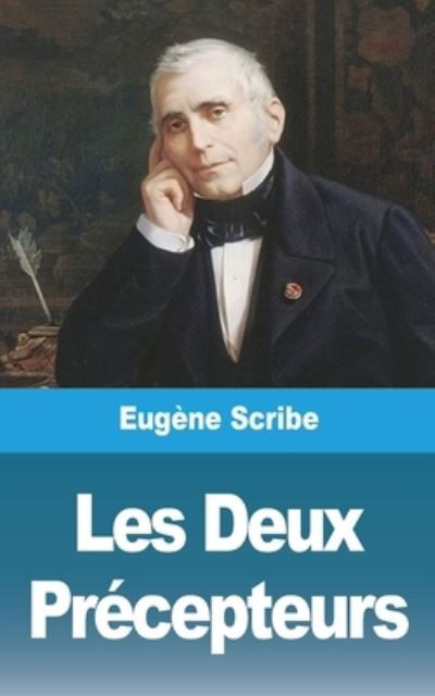 Cover for Eugène Scribe · Les Deux Précepteurs (Taschenbuch) (2021)