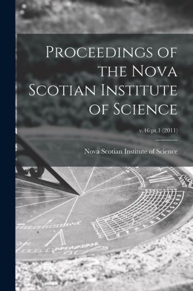 Cover for Nova Scotian Institute of Science · Proceedings of the Nova Scotian Institute of Science; v.46 (Paperback Book) (2021)