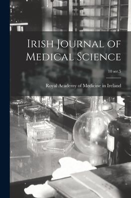 Cover for Royal Academy of Medicine in Ireland · Irish Journal of Medical Science; 10 ser.5 (Paperback Book) (2021)