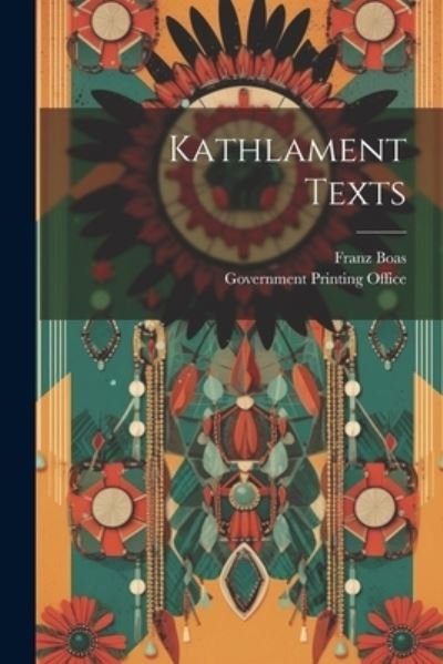 Cover for Franz Boas · Kathlament Texts (Book) (2023)