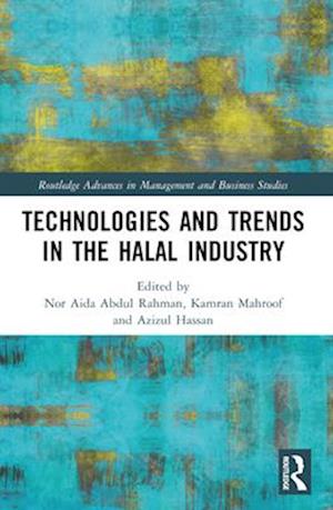 Technologies and Trends in the Halal Industry - Routledge Advances in Management and Business Studies -  - Books - Taylor & Francis Ltd - 9781032437064 - April 14, 2025