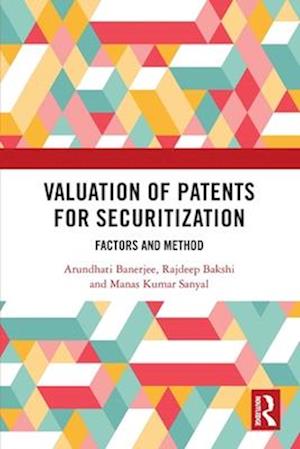 Cover for Arundhati Banerjee · Valuation of Patents for Securitization: Factors and Method (Paperback Book) (2025)