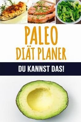 Paleo Diat Planer - Kuhab Design - Bøger - Independently Published - 9781075528064 - 22. juni 2019