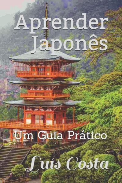 Cover for Luis Costa · Aprender Japones: Um Guia Pratico (Paperback Book) (2019)