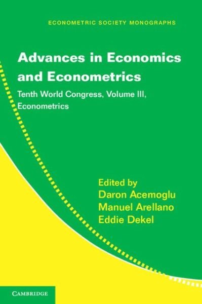 Cover for Daron Acemoglu · Advances in Economics and Econometrics: Tenth World Congress - Advances in Economics and Econometrics 3 Volume Hardback Set (Hardcover Book) (2013)