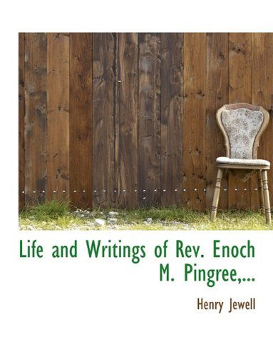 Cover for Jewell · Life and Writings of Rev. Enoch M. Pingree,... (Paperback Book) (2009)