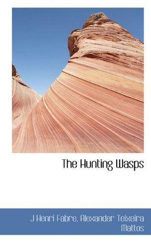 Cover for Jean-Henri Fabre · The Hunting Wasps (Hardcover Book) (2009)