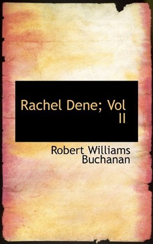 Cover for Robert Williams Buchanan · Rachel Dene; Vol II (Hardcover bog) (2009)