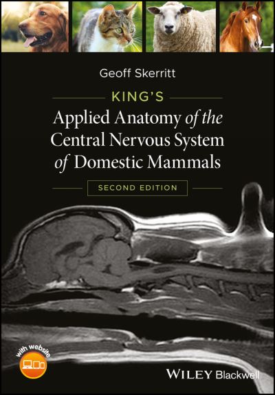 Cover for Skerritt, Geoff (Cranmore Veterinary Services, UK) · King's Applied Anatomy of the Central Nervous System of Domestic Mammals (Paperback Book) (2018)