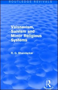 Cover for R G Bhandarkar · Vaisnavism, Saivism and Minor Religious Systems (Routledge Revivals) - Routledge Revivals (Gebundenes Buch) (2014)