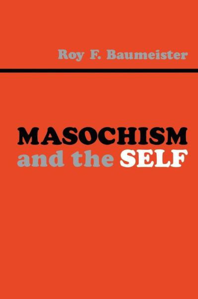 Cover for Roy F. Baumeister · Masochism and the Self (Paperback Book) (2015)