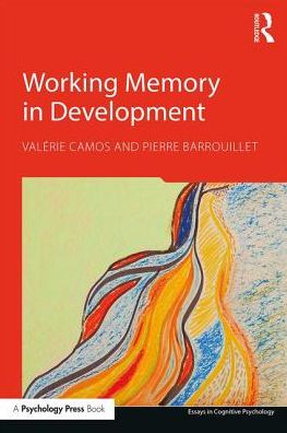 Working Memory in Development - Essays in Cognitive Psychology - Camos, Valerie (Universite de Fribourg, Switzerland) - Books - Taylor & Francis Ltd - 9781138959064 - March 9, 2018