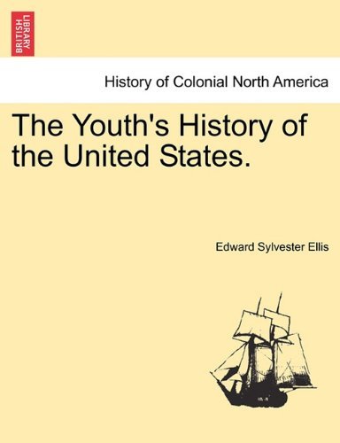 Cover for Edward Sylvester Ellis · The Youth's History of the United States. (Paperback Bog) (2011)