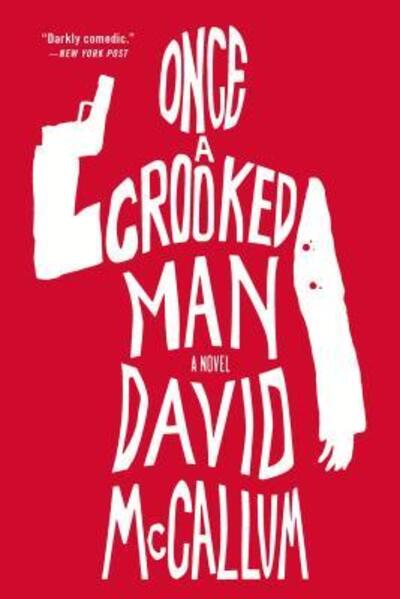 Cover for David McCallum · Once a Crooked Man A Novel (Book) (2017)