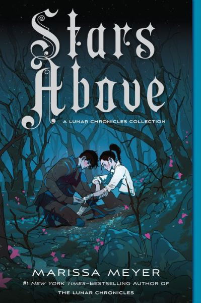 Stars Above: A Lunar Chronicles Collection - The Lunar Chronicles - Marissa Meyer - Boeken - Palgrave USA - 9781250774064 - 13 oktober 2020