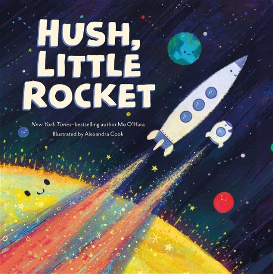 Hush, Little Rocket - Mo O'Hara - Livros - Feiwel and Friends - 9781250828064 - 10 de abril de 2023