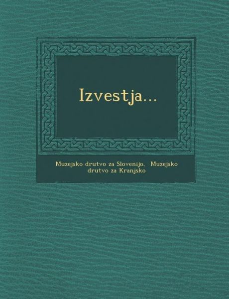 Cover for Muzejsko Drutvo Za Slovenijo · Izvestja... (Paperback Bog) (2012)