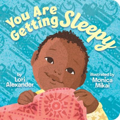 Cover for Lori Alexander · You Are Getting Sleepy (BB) (Board book) (2022)