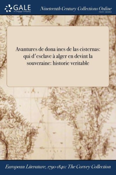 Avantures de Dona Ines de Las Cisternas - Anonymous - Books - Gale Ncco, Print Editions - 9781375275064 - July 20, 2017