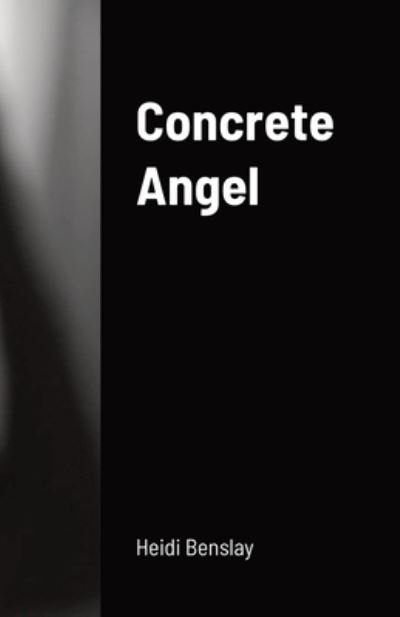 Cover for Heidi Benslay · Concrete Angel (Paperback Bog) (2023)
