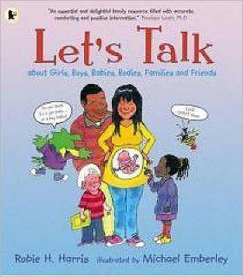 Let's Talk About Girls, Boys, Babies, Bodies, Families and Friends - Robie H. Harris - Books - Walker Books Ltd - 9781406306064 - July 2, 2007