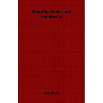 Cover for Ltd Kynoch Ltd · Shooting Notes and Comments (Paperback Bog) (2006)