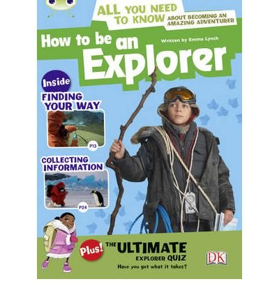Cover for Emma Lynch · Bug Club Independent Non Fiction Year 4 Grey A How to Be an Explorer - BUG CLUB (Pocketbok) (2011)