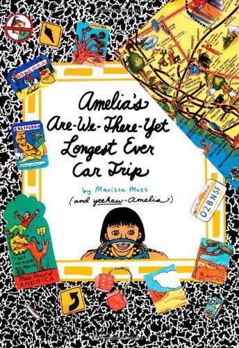 Cover for Marissa Moss · Amelia's Are-we-there-yet Longest Ever Car Trip (Hardcover Book) (2006)