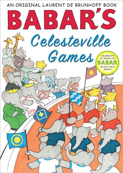 Babar's Celesteville Games - Laurent De Brunhoff - Books - Abrams - 9781419700064 - August 1, 2011
