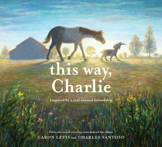 Cover for Caron Levis · This Way, Charlie (Buch) (2020)