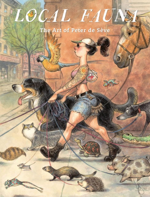 Local Fauna: The Art of Peter de Seve - Peter De Seve - Kirjat - Abrams - 9781419768064 - torstai 9. marraskuuta 2023