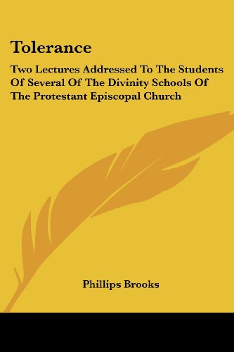 Cover for Phillips Brooks · Tolerance: Two Lectures Addressed to the Students of Several of the Divinity Schools of the Protestant Episcopal Church (Paperback Book) (2006)