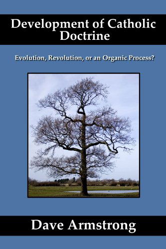 Cover for Dave Armstrong · Development of Catholic Doctrine: Evolution, Revolution, or an Organic Process? (Taschenbuch) (2007)