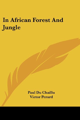 Cover for Paul Du Chaillu · In African Forest and Jungle (Pocketbok) (2007)