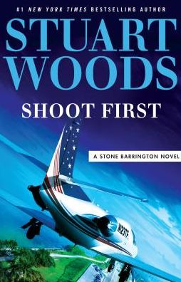 Cover for Stuart Woods · Shoot First (Hardcover bog) (2018)