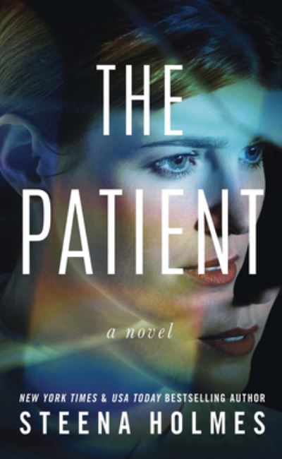 Cover for Steena Holmes · The Patient (Hardcover Book) (2020)