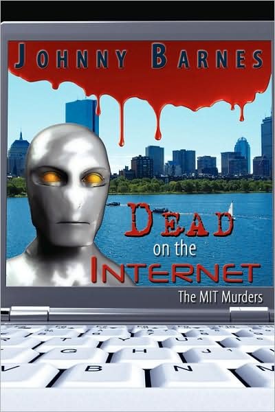 Cover for Johnny Barnes · Dead on the Internet: the Mit Murders (Taschenbuch) (2008)