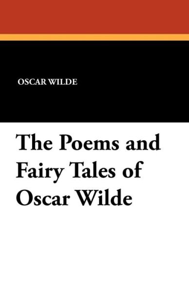 Cover for Oscar Wilde · The Poems and Fairy Tales of Oscar Wilde (Paperback Bog) (2024)