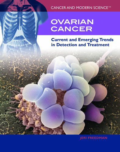 Cover for Jeri Freedman · Ovarian Cancer: Current and Emerging Trends in Detection and Treatment (Cancer and Modern Science) (Hardcover Book) (2009)