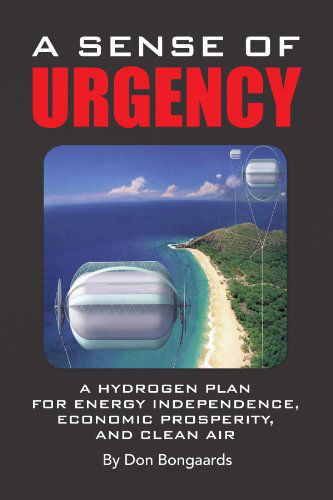 Cover for Don Bongaards · A Sense of Urgency: a Hydrogen Plan for Energy Independence, Economic Prosperity, and Clean Air (Paperback Book) (2009)