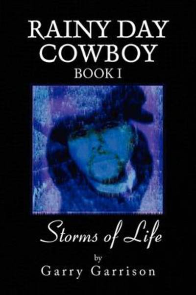 Cover for Garry Garrison · Storms of Life Book 1 (Paperback Book) (2009)