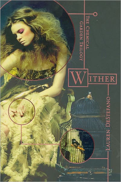 Cover for Lauren Destefano · Wither (Chemical Garden) (Paperback Book) [Reprint edition] (2011)