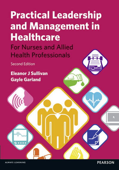 Cover for Eleanor Sullivan · Practical Leadership and Management in Healthcare: (For Nurses And Allied Health Professionals) (Paperback Book) (2013)