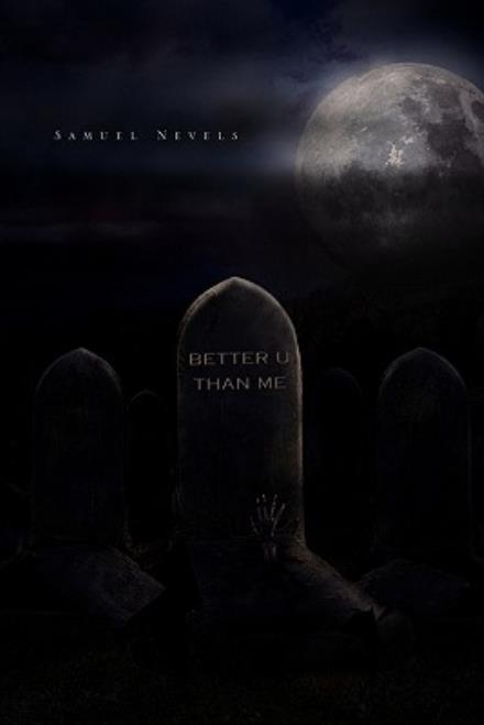 Cover for Samuel Nevels · Better U Than Me (Paperback Bog) (2010)