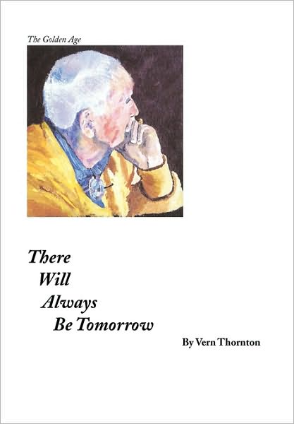Cover for Vern Thornton · There Will Always Be Tomorrow (Paperback Book) (2010)