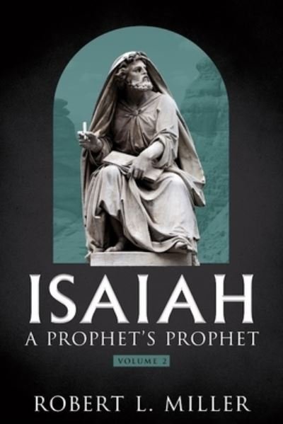 Cover for Robert Miller · Isaiah - A Prophet's Prophet Vol. 2 (Pocketbok) (2021)