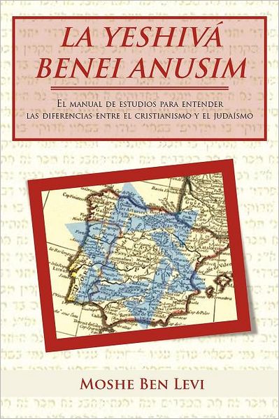 Cover for Moshe Ben Levi · La Yeshivá Benei Anusim (Paperback Book) [Spanish edition] (2012)